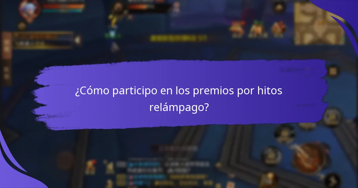 ¿Cómo participo en los premios por hitos relámpago?