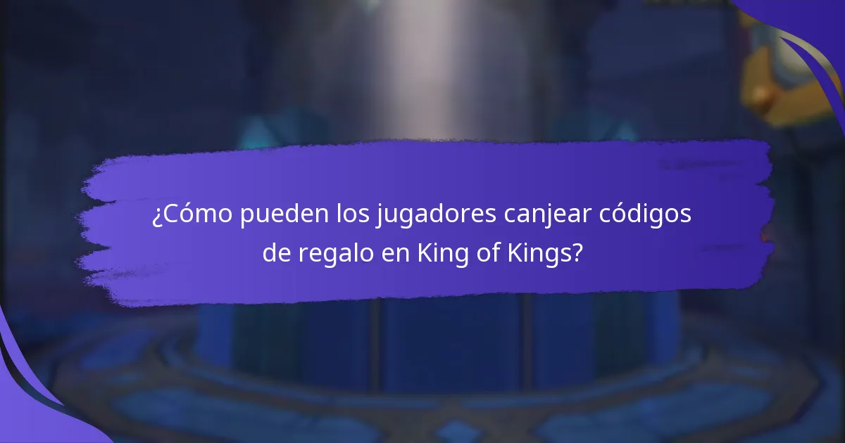 ¿Cómo pueden los jugadores canjear códigos de regalo en King of Kings?