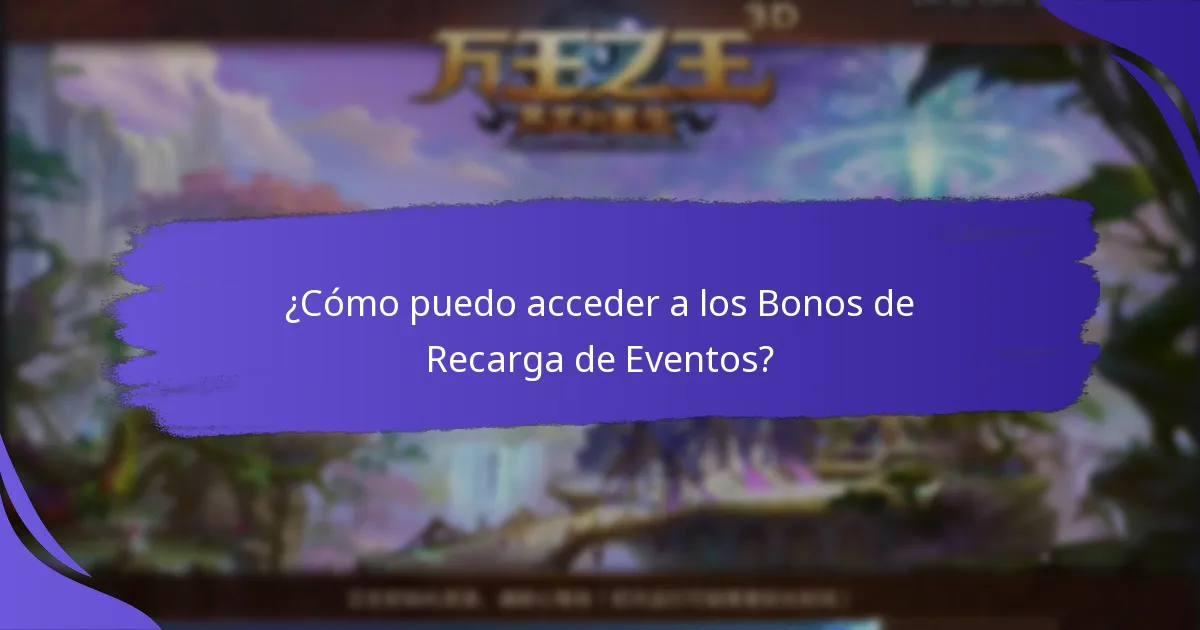 ¿Cómo puedo acceder a los Bonos de Recarga de Eventos?