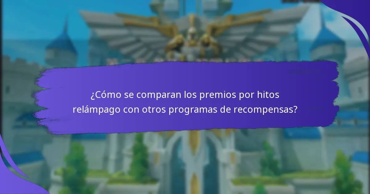 ¿Cuándo están disponibles los premios por hitos relámpago?