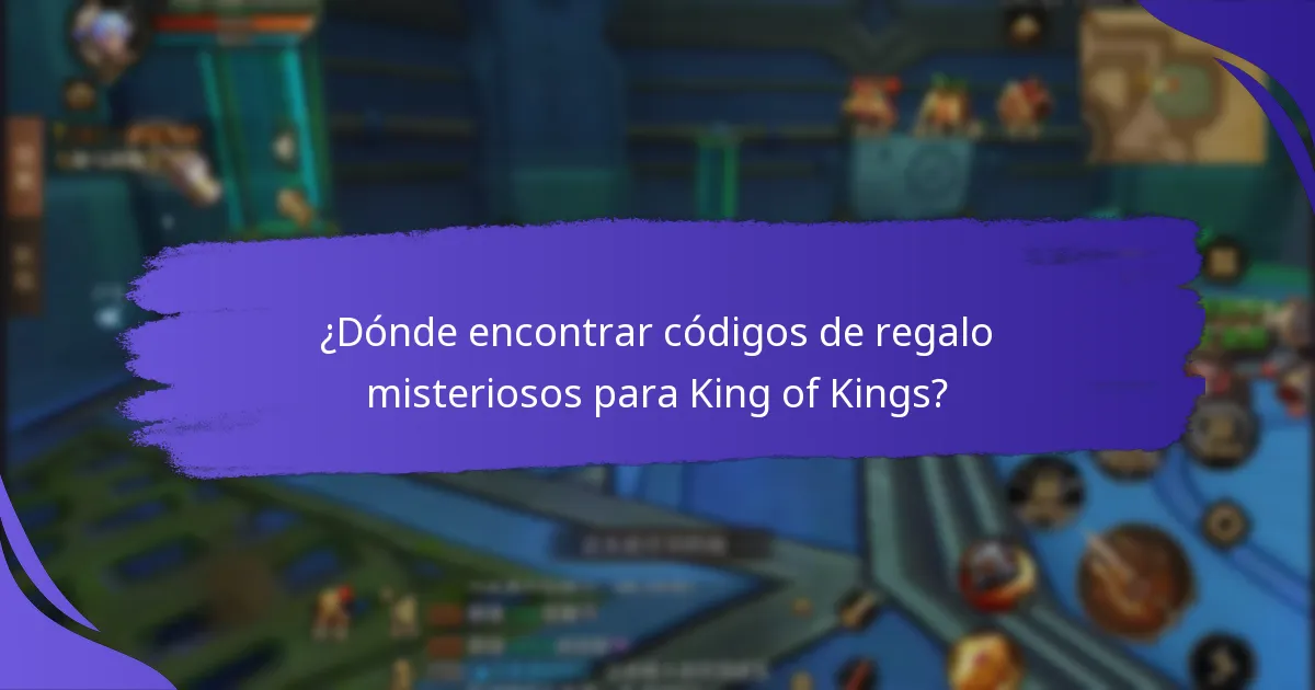 ¿Dónde encontrar códigos de regalo misteriosos para King of Kings?