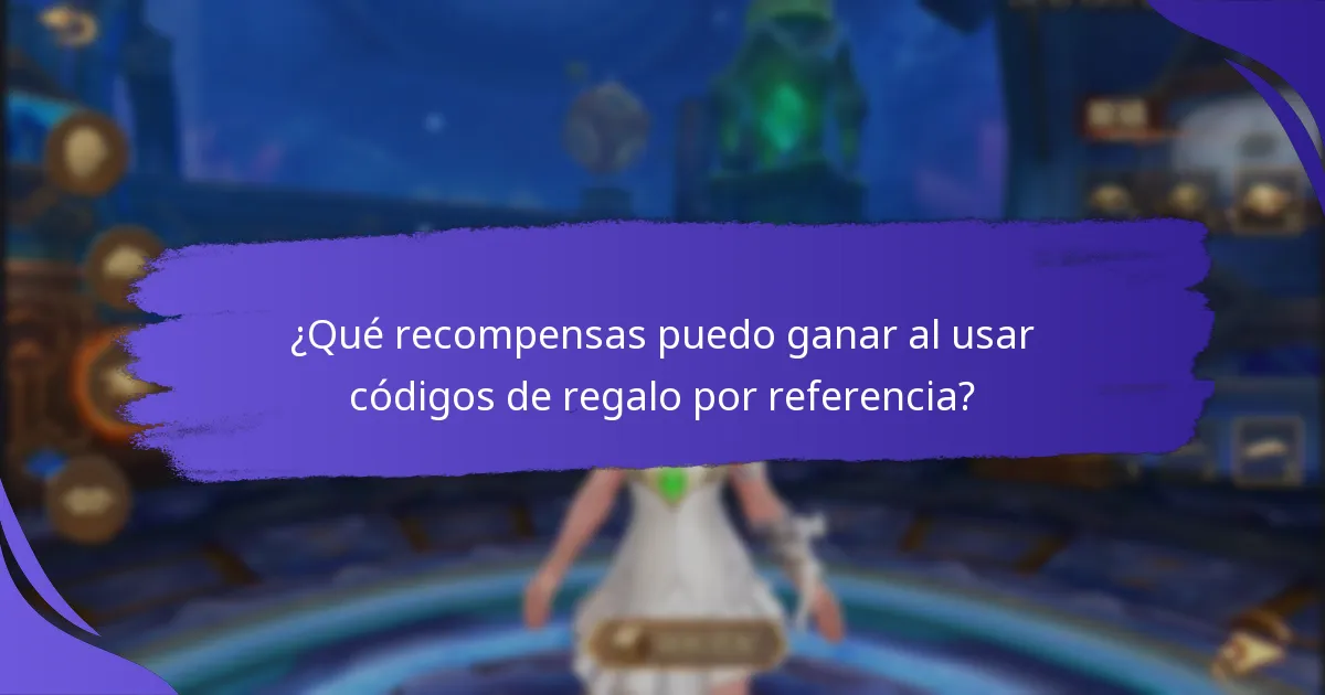 ¿Cuáles son las mejores prácticas para maximizar recompensas con códigos de regalo por referencia?